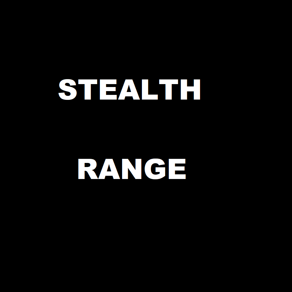 STEALTH RANGE